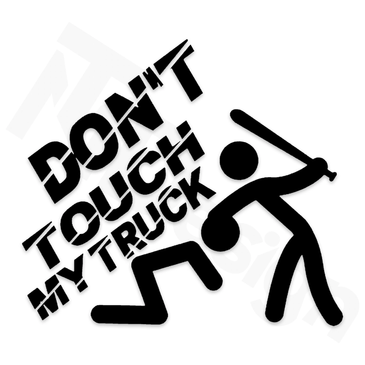 Dont Touch My Truck.png