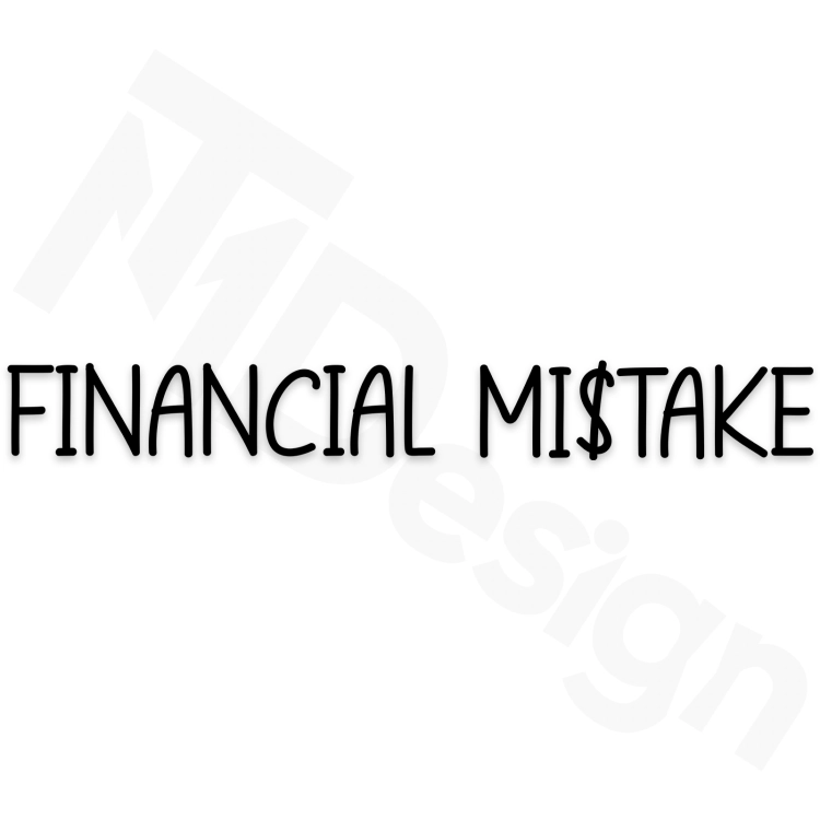 FINANCIAL MISTAKE.png