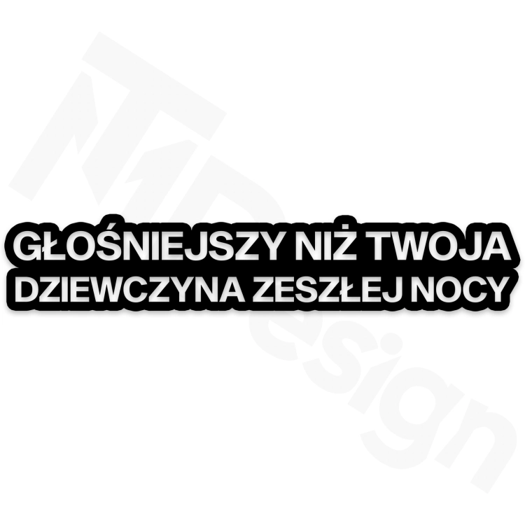 Głośniejszy niż twoja dziewczyna zeszłej nocy.png