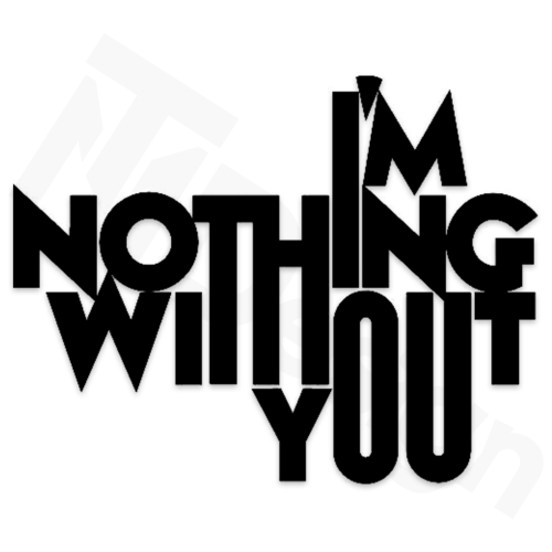 Im Nothing without You.png