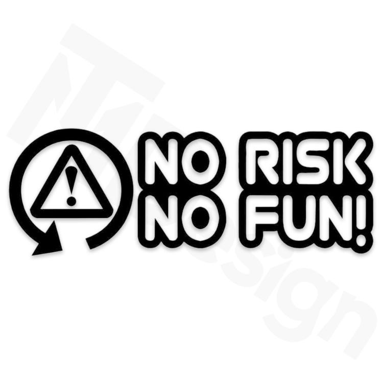 No Risk No Fun.png