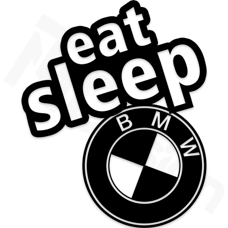 Eat Sleep BMW.png